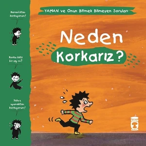Neden Korkarız? - Yaman Ve Onun Bitmek Bilmeyen Soruları - Gwenaelle Boulet