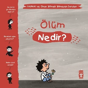 Ölüm Nedir? - Yaman Ve Onun Bitmek Bilmeyen Soruları - Gwenaelle Boulet