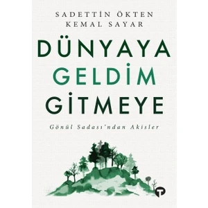 Dünyaya Geldim Gitmeye - Sadettin Ökten - Kemal Sayar
