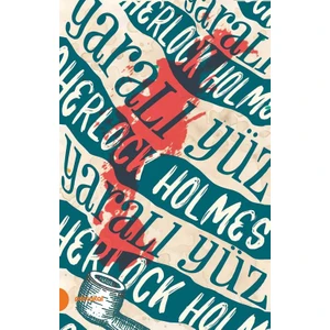 Sherlock Holmes 3- Yaralı Yüz - Arthur Conan Doyle