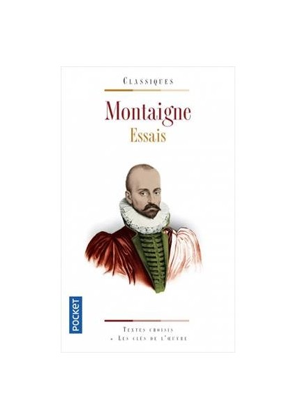 Les Essais de Montaigne - Montaigne
