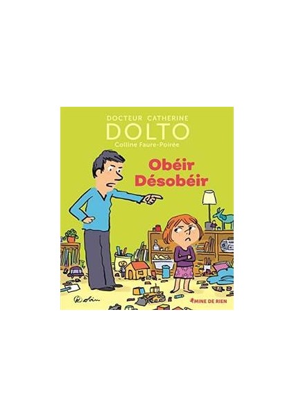 Obeir Desobeir - Catherine Dolto