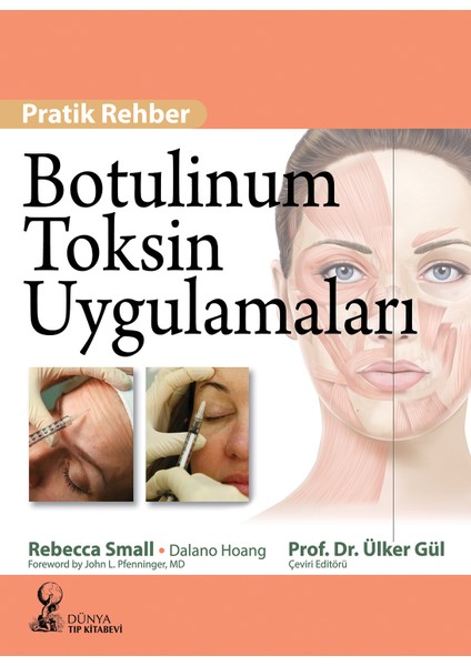 Botulinum Toksin Uygulamaları Pratik Rehber - Ülker Gül