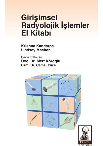 Girişimsel Radyolojik İşlemler El Kitabı - Mert Köroğlu