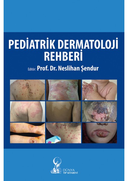 Pediatrik Dermatoloji Rehberi - Neslihan Şendur
