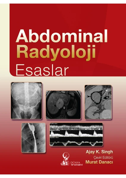 Abdominal Radyoloji: Esaslar - Murat Danacı