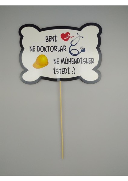 Konuşma Balonu Beni Ne Doktorlar Ne Mühendisler İstedi