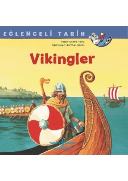 Vikingler Eğlenceli Tarih - Christa Holtei