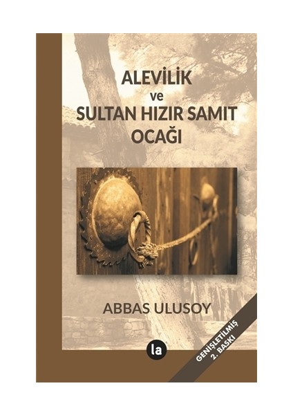Alevilik Ve Sultan Hızır Samıt Ocağı - Abbas Ulusoy