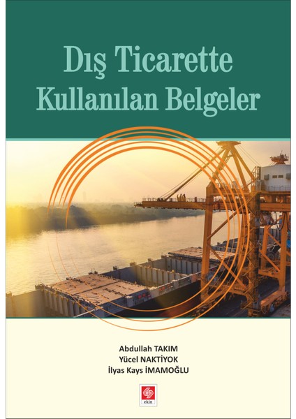 Dış Ticarette Kullanılan Belgeler - Abdullah Takım