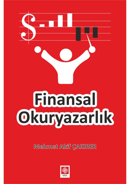 Finansal Okuryazarlık - Mehmet Akif Çakırer