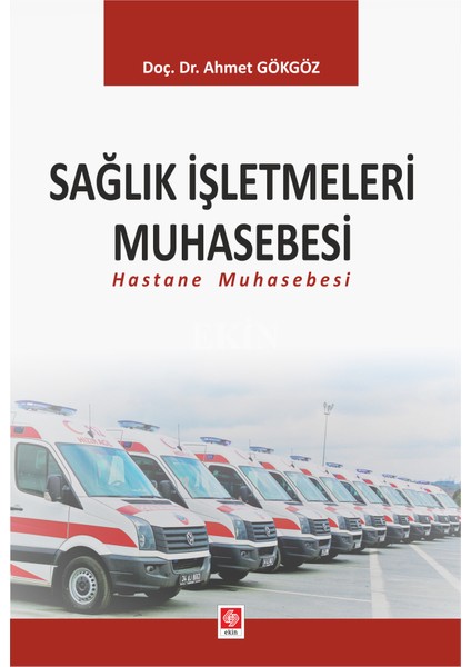 Sağlık Işletmeleri Muhasebesi (Hastane Muhasebesi)