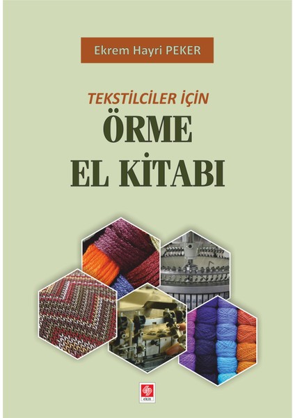 Tekstilciler Için Örme El Kitabı - Ekrem Hayri Peker