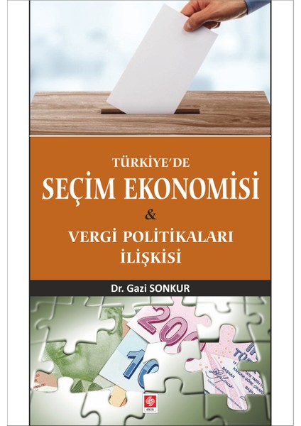 Türkiyede Seçim Ekonomisi & Vergi Politikaları İlişkisi
