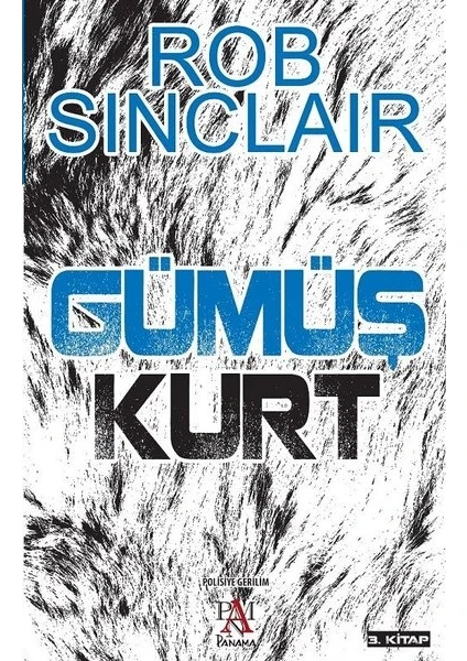 Gümüş Kurt 3.Kitap - Rob Sinclair