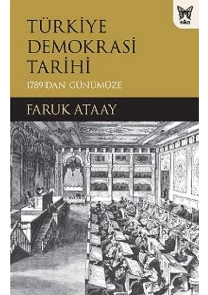 Türkiye Demokrasi Tarihi - Faruk Ataay