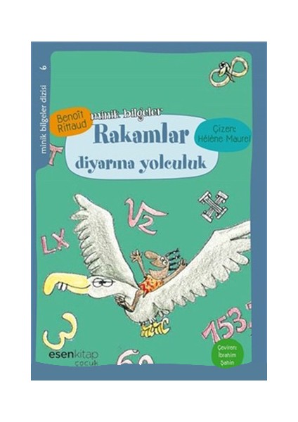 Minik Bilgeler Dizisi 6 - Rakamlar Diyarına Yolculuk-Benoit Rittaud