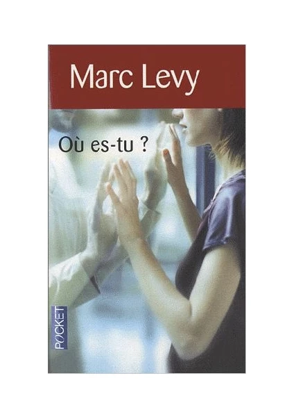 Où Es-Tu? - Marc Levy