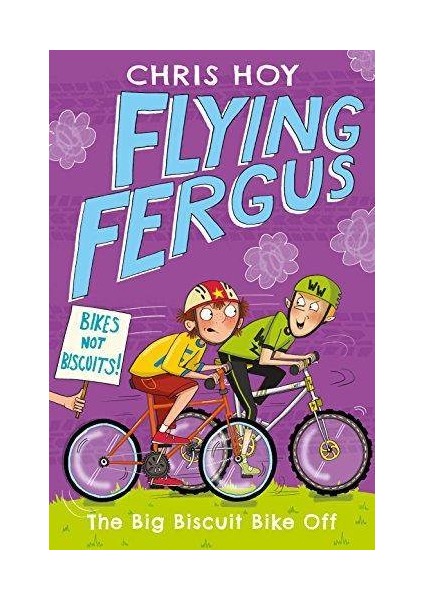 Flying Fergus 1: The Best Birthday Bike - Chris Hoy