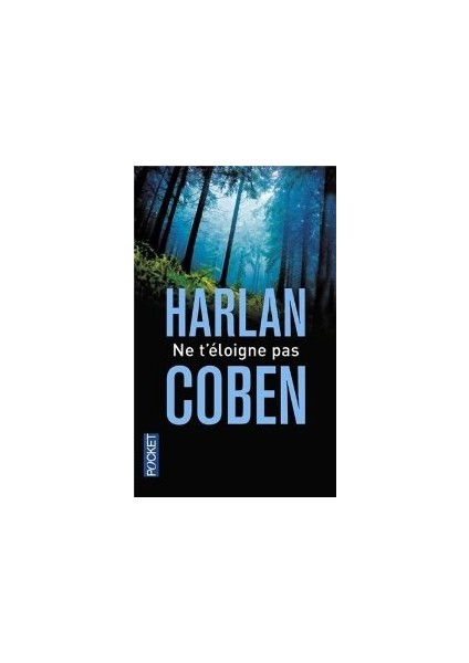 Ne T'eloigne Pas - Harlan Coben