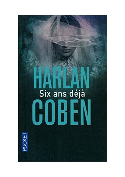 Six Ans Deja - Harlan Coben