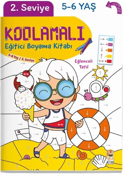 Kodlamalı Eğitici Boyama Kitabı - Eğlenceli Tatil (5 - 6 Yaş / 2. Seviye)