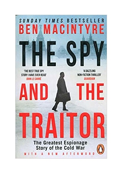 The Spy And The Traitor - Ben Macintyre