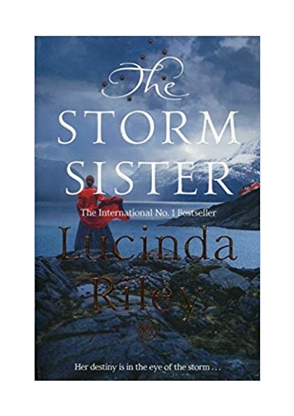 The Storm Sister By Lucinda Riley - Lucinda Riley