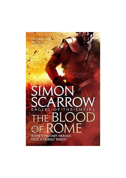 The Blood Of Rome (Eagles Of The Empire 17) - Simon Scarrow