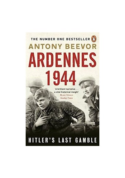 Ardennes 1944: Hitler's Last Gamble - Antony Beevor