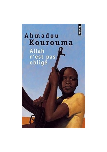 Allah N’Est Pas Obligé - Amadou Kourouma