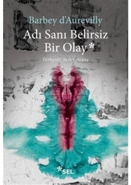 Adı Sanı Belirsiz Bir Olay - Barbey D'Aurevilly