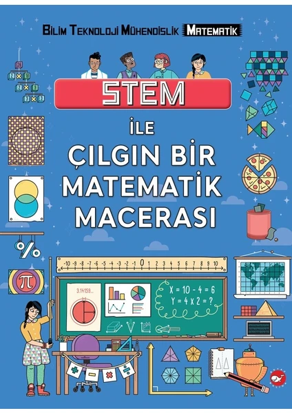 Stem İle Çılgın Bir  Matematik Macerası - Colin Stuart