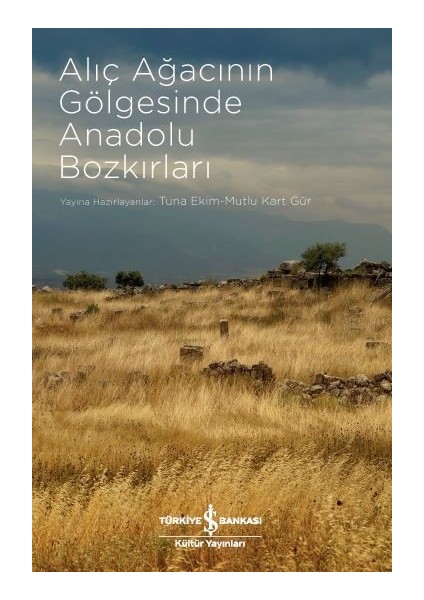 Alıç Ağacının Gölgesinde Anadolu Bozkırları