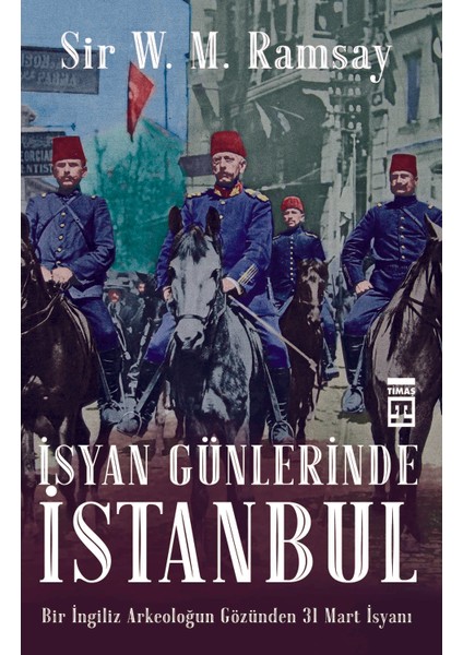 İsyan Günlerinde İstanbul - Sir V. M. Ramsay