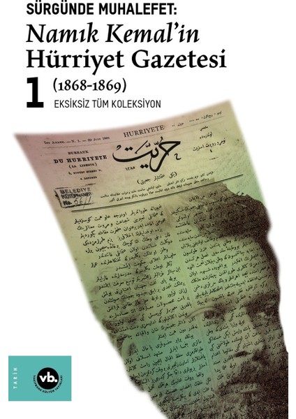 Sürgünde Muhalefet Namık Kemal'İn Hürriyet Gazetesi 1 - Namık Kemal