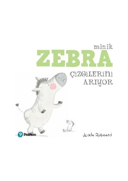 Minik Zebra Çizgilerini Arıyor - Jedda Robaard