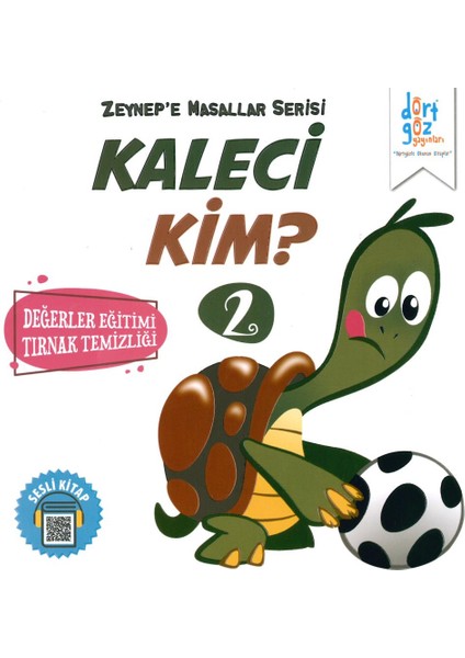 Dörtgöz Yayınları Zeynep'E Masallar Serisi 2- Kaleci Kim