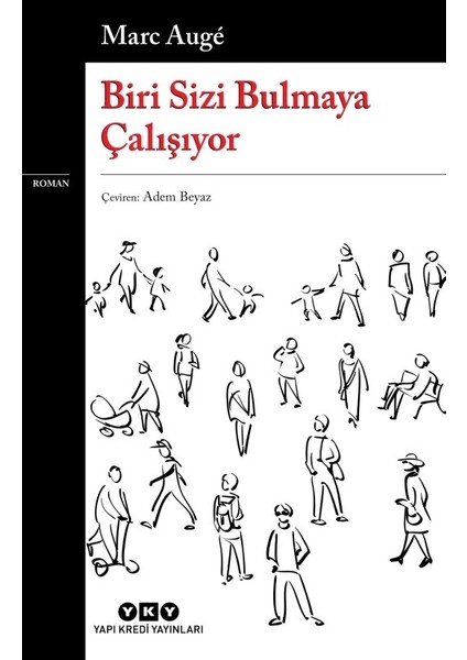 Biri Sizi Bulmaya Çalışıyor - Marc Augé