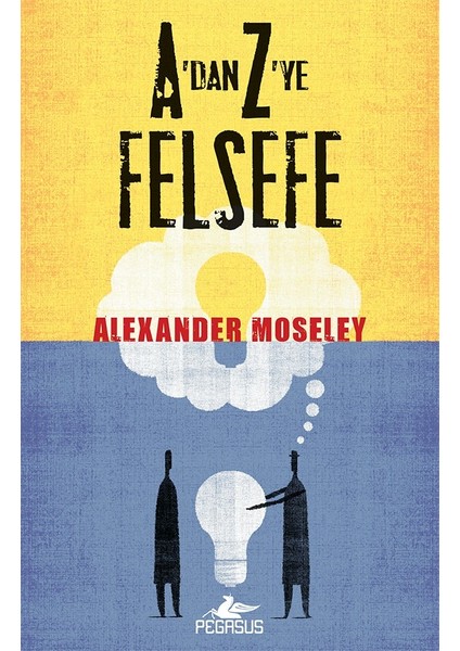 A’Dan Z’Ye Felsefe - Alexander Moseley