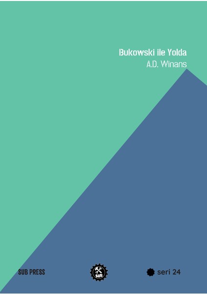 Bukowski İle Yolda - A. D. Winans
