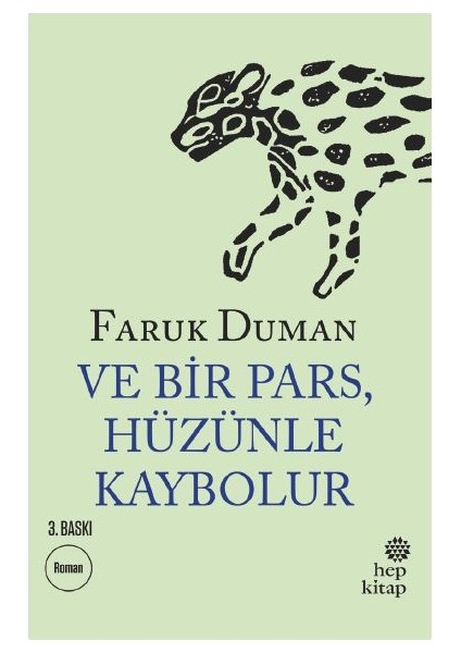 Ve Bir Pars, Hüzünle Kaybolur - Faruk Duman