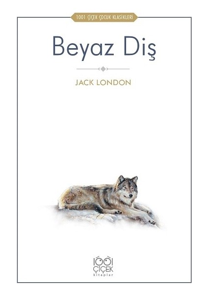 Beyaz Diş - Jack London