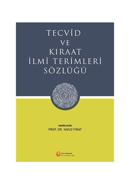 Tecvid ve Kıraat İlmi Terimleri Sözlüğü