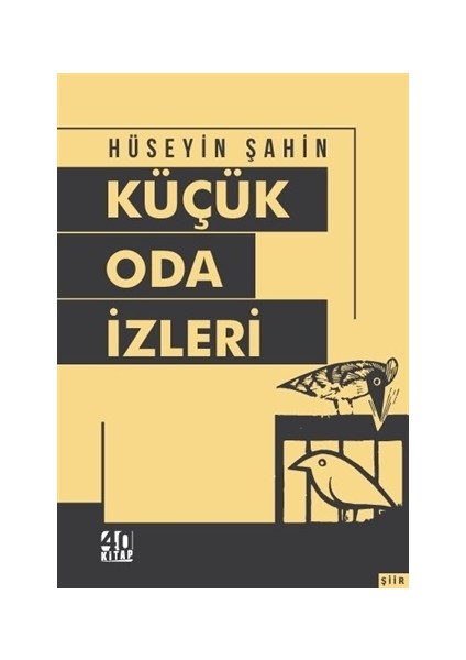 Küçük Oda İzleri - Hüseyin Şahin