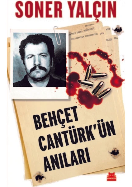 Behçet Cantürk’Ün Anıları - Soner Yalçın