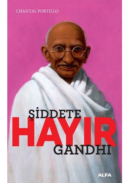 Şiddete Hayır-Gandhi - Chantal Portillo