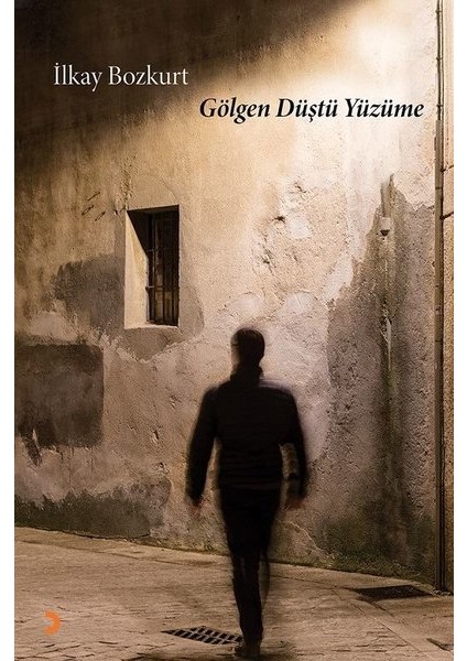 Gölgen Düştü Yüzüme - İlkay Bozkurt