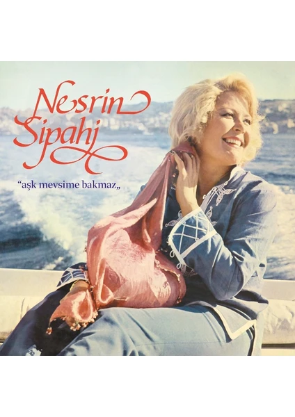 Nesrin Sipahi - Aşk Mevsime Bakmaz (Plak)