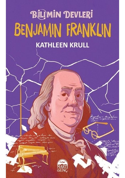Bilimin Devleri Benjamin Franklin - Kathleen Krull